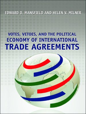 cover image of Votes, Vetoes, and the Political Economy of International Trade Agreements
